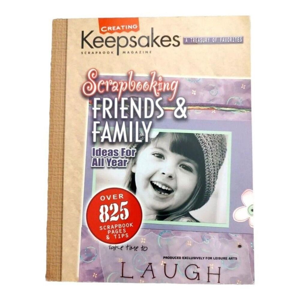 Creating Keepsakes Scrapbook Magazine A Treasury of Favorites Friends & Family